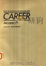 ENGLISH FOR THE BUSINESS AND COMMERCIAL WORLD CAREER PROSPECTS JA BLUNDELL NMG MIDDLEMISS（1981 PDF版）