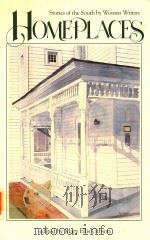 HOMEPLACES STORIES OF THE SOUTH BY WOMEN WRITERS（1991 PDF版）