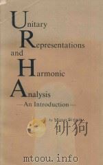 UNITARY REPRESENTATIONS AND HARMONIC ANALYSIS AN INTRODUCTION（1975 PDF版）