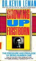 GROWING UP FIRSTBORN THE PRESSURE AND PRIVILEGE OF BEING NUMBER ONE（1989 PDF版）