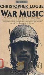 WAR MUSIC AN ACCOUNT OF BOOKS 16 TO 19 OF HOMER'S ILIAD（1981 PDF版）