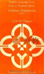 ENGLISH LANGUAGE UNITS UNIT 27 STUDENT'S BOOK INDIRECT STATEMENTS PRRT 1（1974 PDF版）