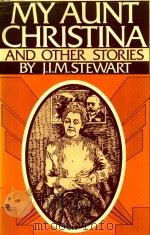 MY AUNT CHRISTINA AND OTHER STORIES（1983 PDF版）