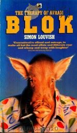 THE THERAPY OF AVRAM BLOK A PHANTASM OF ISRAEL AMONG THE NATIONS 1985 PDF电子版封面 0552992364 SIMON LOUVISH