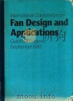 PAPERS PRESENTED AT THE INTERNATIONAL CONFERENCE ON FAN DESIGN & APPLICATIONS（1982 PDF版）