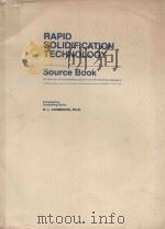 RAPID SOLIDIFICATION TECHNOLOGY SOURCE BOOK（1983 PDF版）