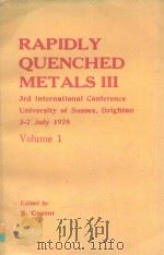 RAPIDLY QUENCHED METALS III VOLUME 1 1978 PDF电子版封面 0904357228 B.CANTOR