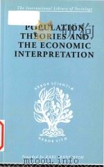 Population theories and the economic interpretation 1957 PDF电子版封面 0415605205 Sydney H.Coontz