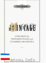 CONCERTO FOR PREPARED PIANO AND CHAMBER ORCHESTRA PDF电子版封面 JOHN CAGE
