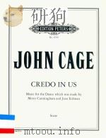 CREDO IN US MUSIC FOR THE DANCE WHICG WAS MADE BY MERCE CUNNINGHAM AND JEAN ERDMAN PDF电子版封面 JOHN CAGE
