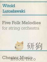 Five Folk Melodies for string orchestra 1996 PDF电子版封面 0711950113