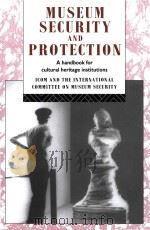 Museum Security and Protection: A Handbook for Cultural Heritage Institutions（1993 PDF版）