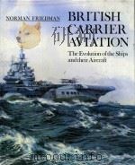 British Carrier Aviation: The Evolution of the Ships and their Aircraft（1988 PDF版）