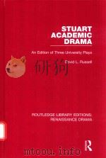 STUART ACADEMIC DRAMA AN EDITION OF THEREE UNIVERSITY PLAYS（1987 PDF版）