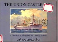 The Union-Castle Line: A Celebration in Photographs and Company Postcards 1990 PDF电子版封面 0951603817 Alan S.Mallett