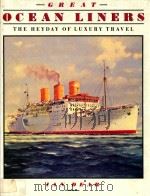 Great Ocean Liners: The Heyday of Luxury Travel 1991 PDF电子版封面 0713460261 Ian Dear