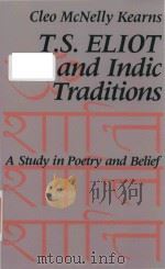 T.S.Eliot and Indic traditions: a study in poetry and belief（1987 PDF版）