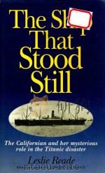 The Ship That Stood Still: The Californian and her Mysterious role in the Titanic Disaster（1993 PDF版）