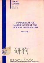 Compendium for Model Course 3.11 Marine Accident and Incident Investigation Volume 1（1988 PDF版）