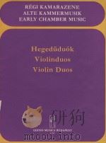 Hegeduduok violinduos violin Duos 1976 PDF电子版封面 Pejtsik Arpad编