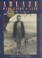 ABLAZE WITH LIGHT AND LIFE A FEW PERSONAL HISTORIES（1992 PDF版）