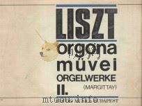 Osszes orgonamuve Ⅱ 1976 PDF电子版封面 Liszt Ferenc曲