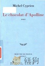 Le chocolat d'Apolline: roman 1995 PDF电子版封面 2715219304