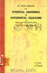 A TEXT BOOK OF SPHERICAL HARMONICS & DIFFERENTIAL EQUATIONS FOR HONOURS AND POST.GRADUATE CLASSES OF 1961 PDF电子版封面