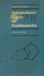 INDEPENDENCE THEORY IN COMBINATORICS AN INTRODUCTORY ACCOUNT WITH APPLICATIONS TO GRAPHS AND TRANSVE 1980 PDF电子版封面 0412224305