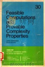 FEASIBLE COMPUTATIONS AND PROVABLE COMPLEXITY PROPERTIES 1978 PDF电子版封面