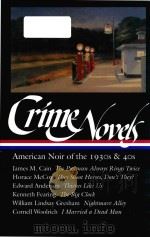 Crime novels American noir of the 1930s and 40s 1997 PDF电子版封面 1883011468 James M.Cain