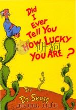 Did I ever tell you how lucky you are? 1973 PDF电子版封面 9780394827193 Seuss