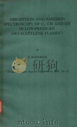 ABSORPTION AND EMISSION SPECTROSCOPY OF C29 CH AND OH IN LOW-PRESSURE OXYACETYLENE FLAMES*（1966 PDF版）