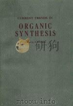 CURRENT TRENDS IN ORGANIC SYNTHESIS（1983 PDF版）