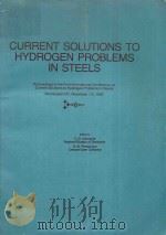 CURRENT SOLUTIONS TO HYDROGEN PROBLEMS IN STEELS 1982 PDF电子版封面 0871701480