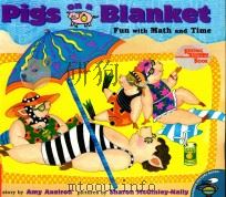 Pigs on a blanket: fun with math and time 1998 PDF电子版封面 9780689822520