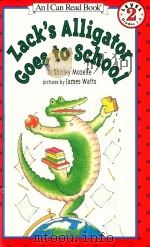 Zack's alligator goes to school 1994 PDF电子版封面 9780060228880