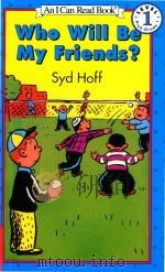 Who will be my friends? 1985 PDF电子版封面 9780064440721 story and pictures by Syd Hoff