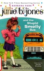 Junie B.Jones and the stupid smelly bus 1992 PDF电子版封面 9780679826422 Barbara Park; Denise Brunkus