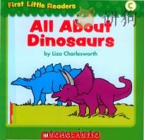 First little readers: Guided reading level C all about dinosaurs PDF电子版封面 9780545254961 Liza Charlesworth