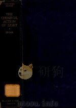 THE CHEMICAL ACTION OF LIGHT（1931 PDF版）