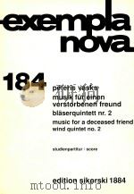 exempla nova 184 musik fur einen verstorbenen freund biaserquintett nr.2 PDF电子版封面 peteris vasks