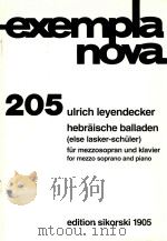 exempla nova 205 hebraische balladen(else lasker schuler)fur mezzosopran und klavier for mezzo sopra（ PDF版）