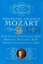 Eine kleine Nachtmusik K525 Serenata notturna K238 and sinfonia concertante K364 PDF电子版封面 wolfgang amadeus mozart