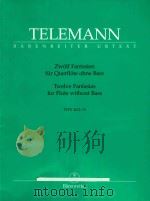 Zwolf fantasien fur querflote ohne bass twelve fantansias for flute without bass PDF电子版封面 Telemann