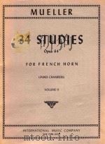 34 Studies opus 64 for french horn volume II 1963 PDF电子版封面 B.E.Mueller