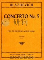 Concerto No.5 for Trombone and Piano 1982 PDF电子版封面 Vladislav Blazhevich