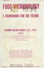 FOOD MICROBIOLOGY A FRAMEWORK FOR THE FUTURE（1980 PDF版）