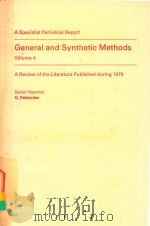 A SPECIALIST PERIODICAL REPORT GENERAL AND SYNTHETIC METHODS VOLUME 4 A REVIEW OF THE LITERATURE PUB（1981 PDF版）