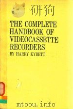 THE COMPLETE HANDBOOK OF VIDEOCASSETTE RECORDERS（1977 PDF版）